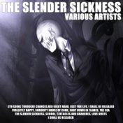 The Slender Sickness