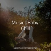 Music | Baby Chill