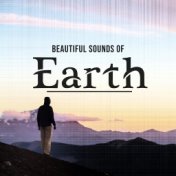 Beautiful Sounds of Earth: Soothing Nature, Sleep Relaxation, Natural Energy