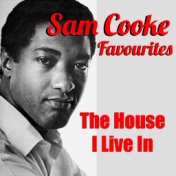 The House I Live In Sam Cooke Favourites