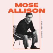 Mose Allison - Music History