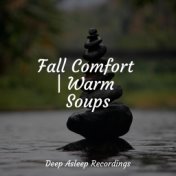 Fall Comfort | Warm Soups