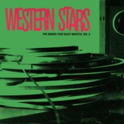 Western Stars (The Bands That Built Bristol Vol 2)