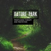 Nature Park: Mindfulness Therapy and Meditation Peace of Mind (Relax Oasis)