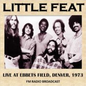 Live at Ebbets Field, Denver, 1973 (Fm Radio Broadcast)