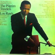 The Soul Stirring Gospel Sounds of the Pilgrim Travellers Featuring Lou Rawls