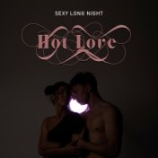 Sexy Long Night: Hot Love and Chill Music, Spa Paradise for Couple