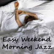 Easy Weekend Morning Jazz
