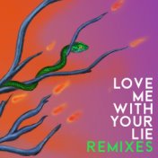 Love Me With Your Lie (BLEM Remix)