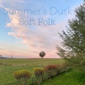 Summer's Dusk Soft Folk