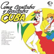 Como Cantaba Y Bailaba Cuba, Vol.1