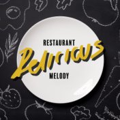 Restaurant Delicious Melody - Restaurant Background Instrumental Music Perfect for Fine Dining