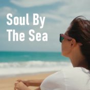 Soul By The Sea