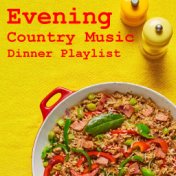 Evening Country Music Dinner Playlist