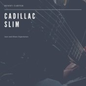 Cadillac Slim (Jazz and Blues Experience)