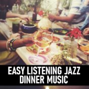 Easy Listening Jazz Dinner Music