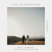 Bless the Broken Road (Acoustic)