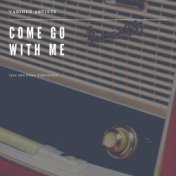 Come Go With Me (Jazz and Blues Experience)