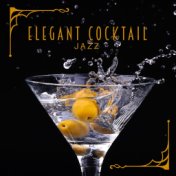 Elegant Cocktail Jazz - Smooth Jazz Music in Best Vintage Style, Perfect Background for Elegant Party in Luxury Place, Lounge In...