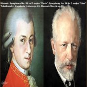 Mozart- Symphony No. 31 in D major "Paris", Symphony No. 36 in C major "Linz"/ Tchaikovsky- Capriccio Italien op. 45, Slavonic M...