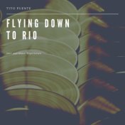 Flying Down to Rio (Jazz and Blues Experience)