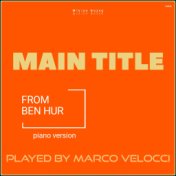 Main Title from Ben Hur  (Music Inspired by the Film) (Piano Version)