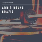 Addio Donna Grazia (Jazz and Blues Experience)