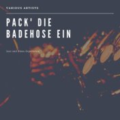 Pack' die Badehose ein (Jazz and Blues Experience)