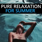 Pure Relaxation For Summer