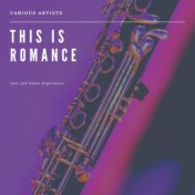 This Is Romance (Jazz and Blues Experience)