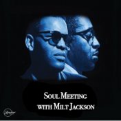 Soul Meeting with Milt Jackson