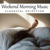Weekend Morning Music Classical Selection