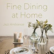 Fine Dining at Home Jazz Ambiance