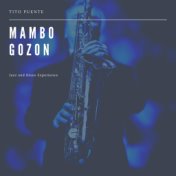 Mambo Gozon (Jazz and Blues Experience)