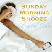 Sunday Morning Snooze Classical Calm