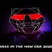 Bass in the New Era 2020