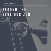 Beyond the Blue Horizon (Jazz and Blues Experience)