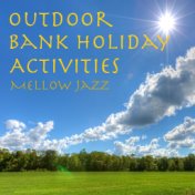 Outdoor Bank Holiday Activities Mellow Jazz