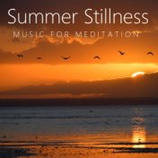 Summer Stillness Music For Meditation