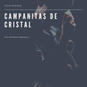 Campanitas de Cristal (Jazz and Blues Experience)
