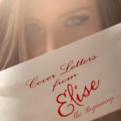 Cover Letters from Elise (The Beginning)