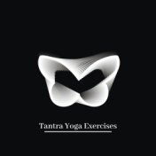 Tantra Yoga Exercises: Kundalini Tantra, Erotic Massage, Tantra Music