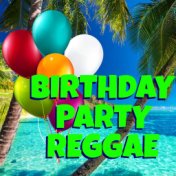 Birthday Party Reggae