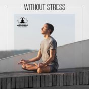 Without Stress: Deep Relaxation and Peace