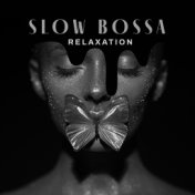 Slow Bossa Relaxation – Instrumental Jazz Music for Chill and Rest, Weekend Time, Day Off, Relaxing Moments