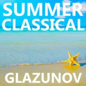 Summer Classical: Glazunov
