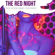 The Red Night - Tech House Music For Dance