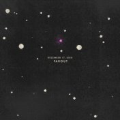 December 17, 2018: Farout