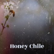 Honey Chile