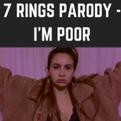 7 Rings Parody (I'm Poor)